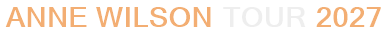 Anne Wilson Tour 2027